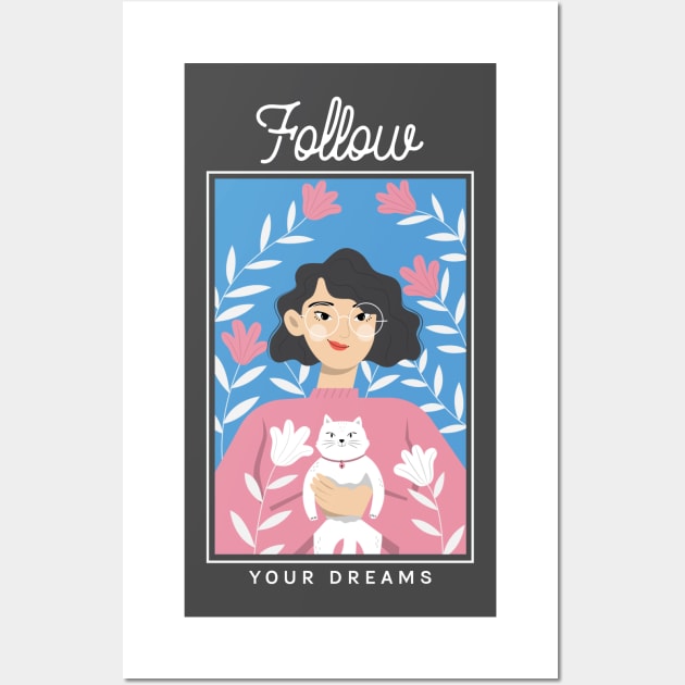 Follow Your Dreams Cat Lover Wall Art by Tip Top Tee's